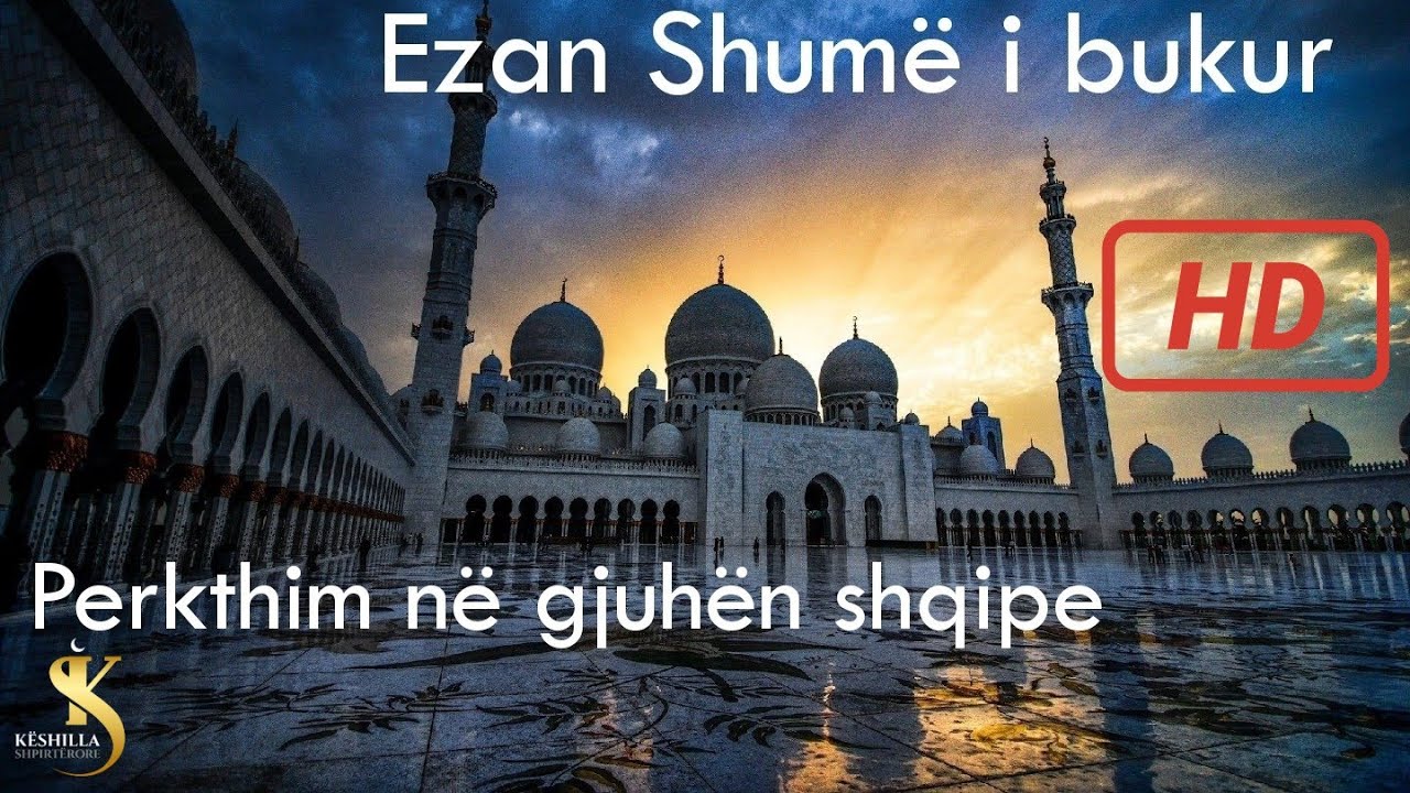 Ezani më i bukur në botë (Albanian Translated)