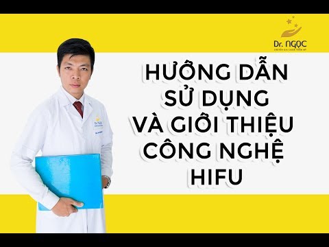 Công nghệ hifu là gì? Hướng dẫn sử dụng và giới thiệu công nghệ nâng cơ HIFU