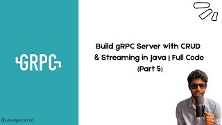 Build gRPC Server with CRUD & Streaming in Java | Full Code (Part 5)