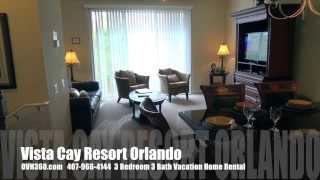 Vista Cay Resort Orlando 407-966-4144 - 3 Bedroom Vacation Home Rental