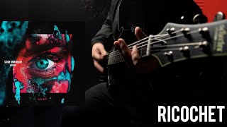 Catch Your Breath - Ricochet (Guitar Playthrough)