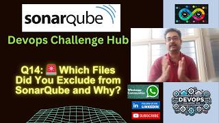DevSecOps: Q14: 🚨 Which Files Did You Exclude from SonarQube and Why?