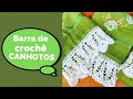 ( CANHOTOS  ) BARRADO DE CROCHÊ FÁCIL