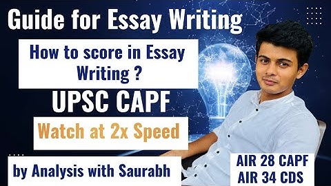 How to write an essay for UPSC CAPF| Guide for Paper 2 series, Basic foundation