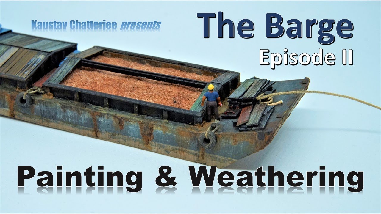 How to Create Realistic Weathering Effect The Barge, Ep 2 YouTube