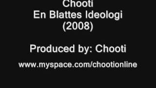 Chooti - En Blattes Ideologi