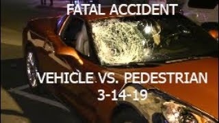 Fatal Pedestrian Accident Struck by Vehicle  3-14-19