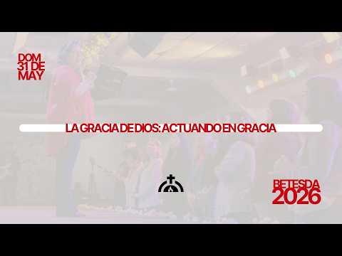 Domingo 31 de Mayo del 2026 - Pr. Jorge Cornejo - LA GRACIA DE DIOS - ACTUANDO EN GRACIA