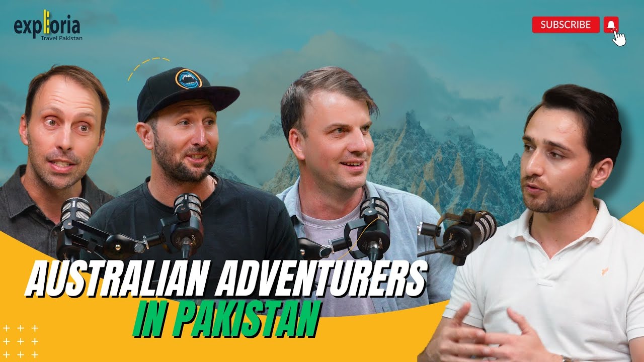Exploria Experiences: Australian Adventurers in Pakistan | Episode. 01