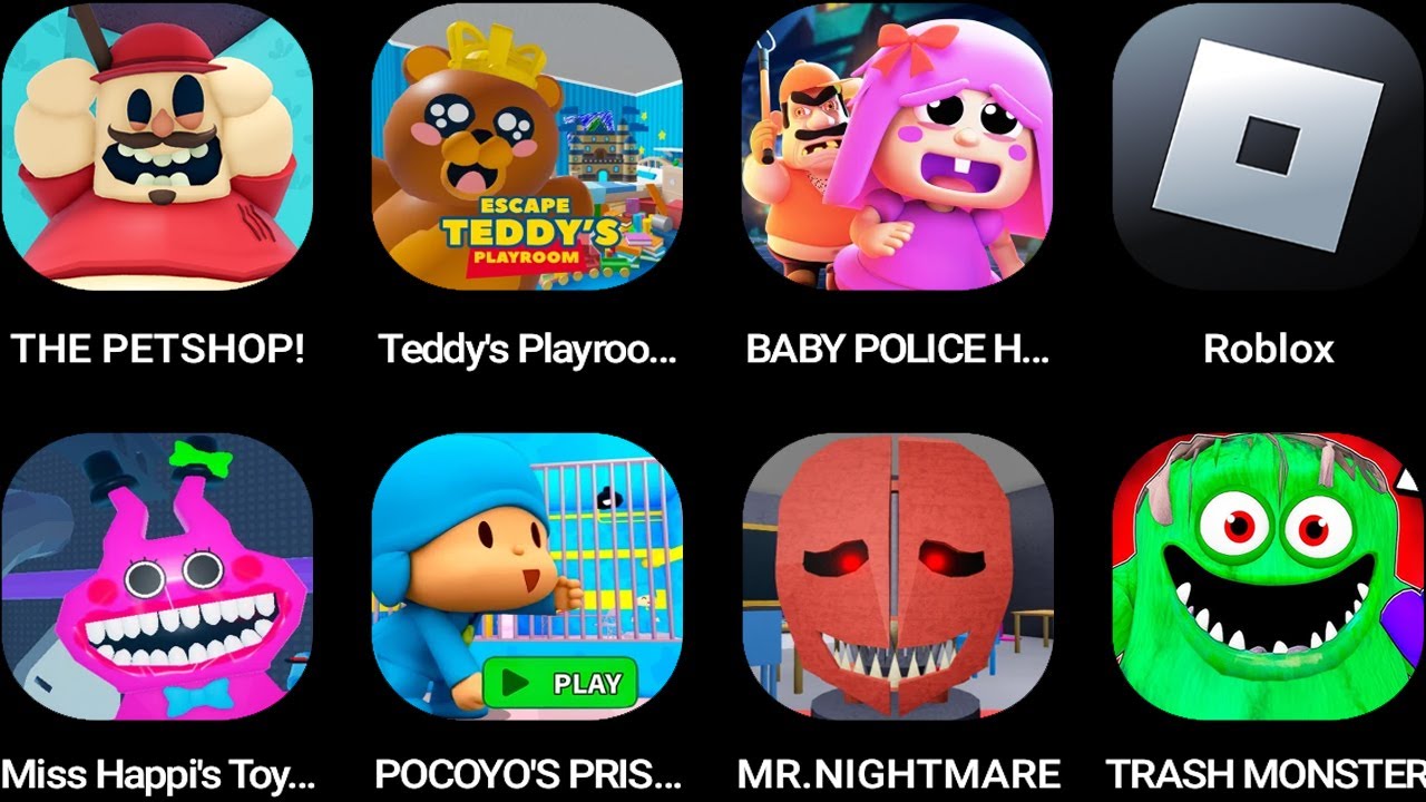 The Petshop,Teddy's Playroom,BABY POLLY HOUSE,Roblox,Miss Happi's Toyshop!,POCOYO PRISON RUN...