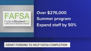 Grant funding given to help FAFSA completion