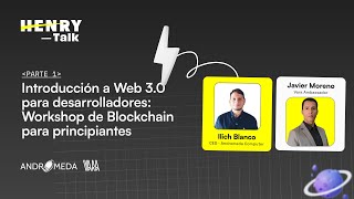 1° PARTE | Introducción a web 3.0 para desarrolladores: Workshop de blockchain para principiantes