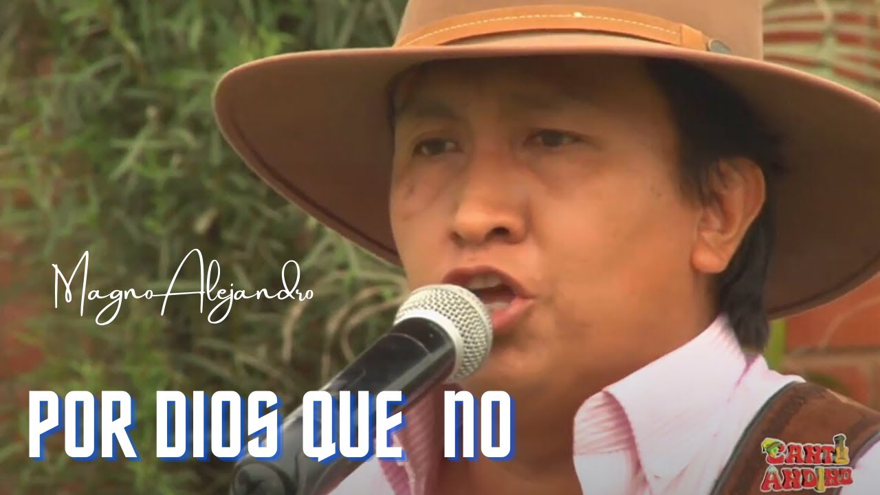Magno Alejandro - Por  Dios Que  No