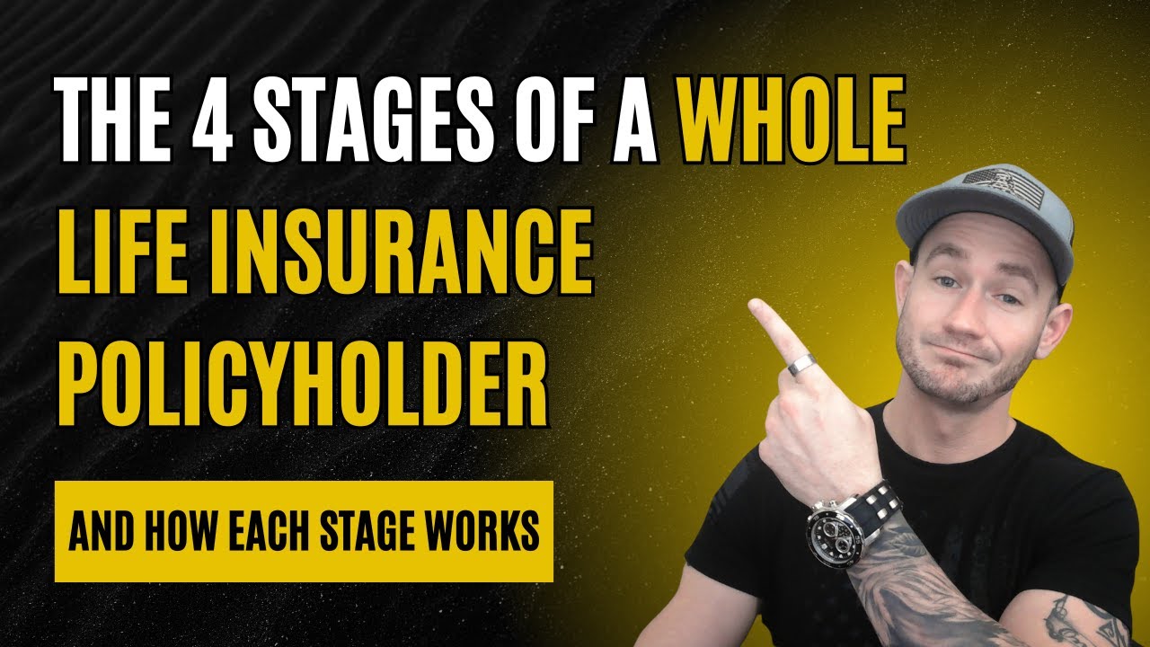 4 Stages of a Cash Value Whole Life Insurance Policyholder ➡️ How Whole Life Insurance Grows With Us