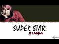 Gdragon   superstar lyrics color codedhanromeng