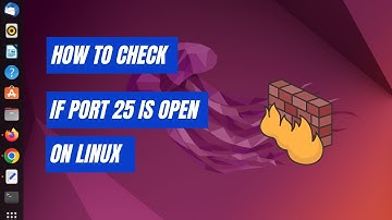 How to check whether port 25 is open or blocked on Linux