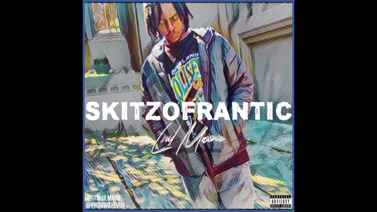 Lul Maine - SKITZOFRANTIC (official audio)