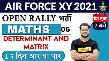 Air Force XY 2021 | Open Rally | MATHS | 06 | By Vivek Rai Sir | Determinant And Matrix