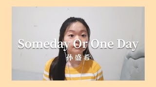 [Cover] 孫盛希 - Someday Or One Day | Michelle