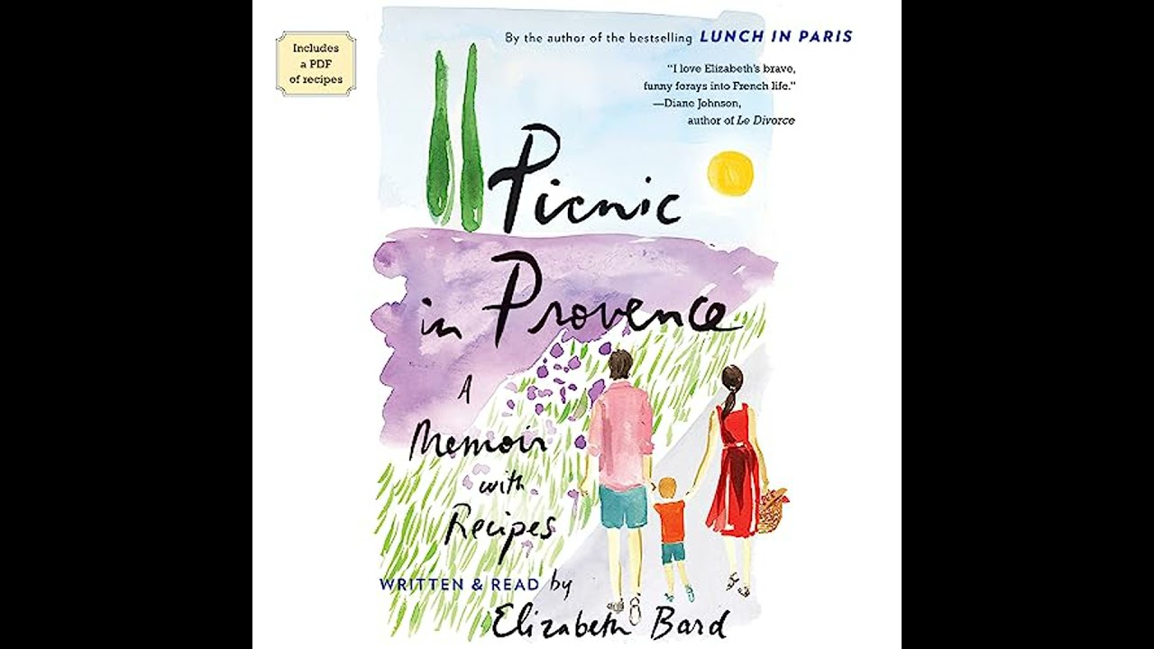 Picnic in Provence: A Memoir with Recipes Audiobook by Elizabeth Bard