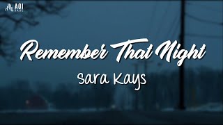 Remember That Night (Acoustic) - Sara Kays // Lyrics