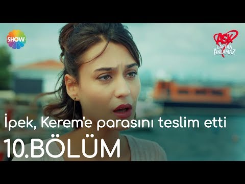 Aşk Laftan Anlamaz 10.Bölüm | İpek, Kerem'e parasını teslim etti