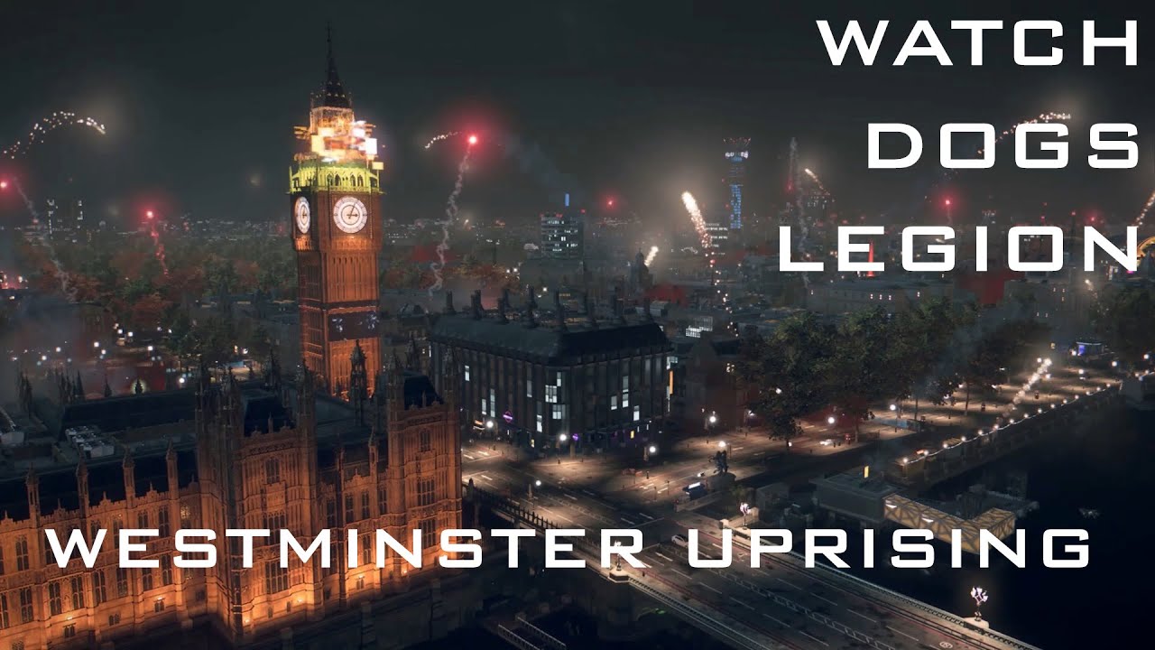 WATCH DOGS LEGION Westminster Uprising Walkthrough Like Clockwork