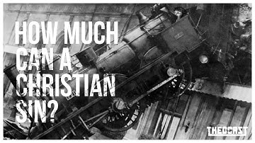 How Much Can a Christian Sin? | Theocast