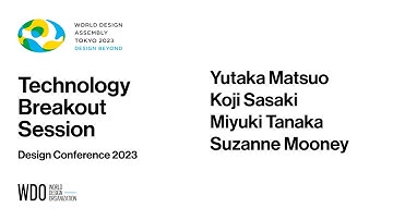 WDA2023 Design Beyond - Technology Breakout Session