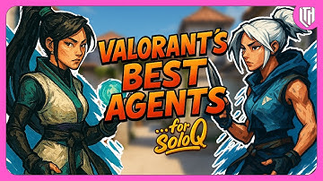 BEST VALORANT AGENTS FOR COMPETITIVE RANKED SOLOQ 2025 guide for beginners and advanced VAL players