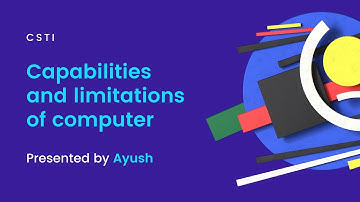 CSIT | Capabilities and Limitations of Computer | BCA