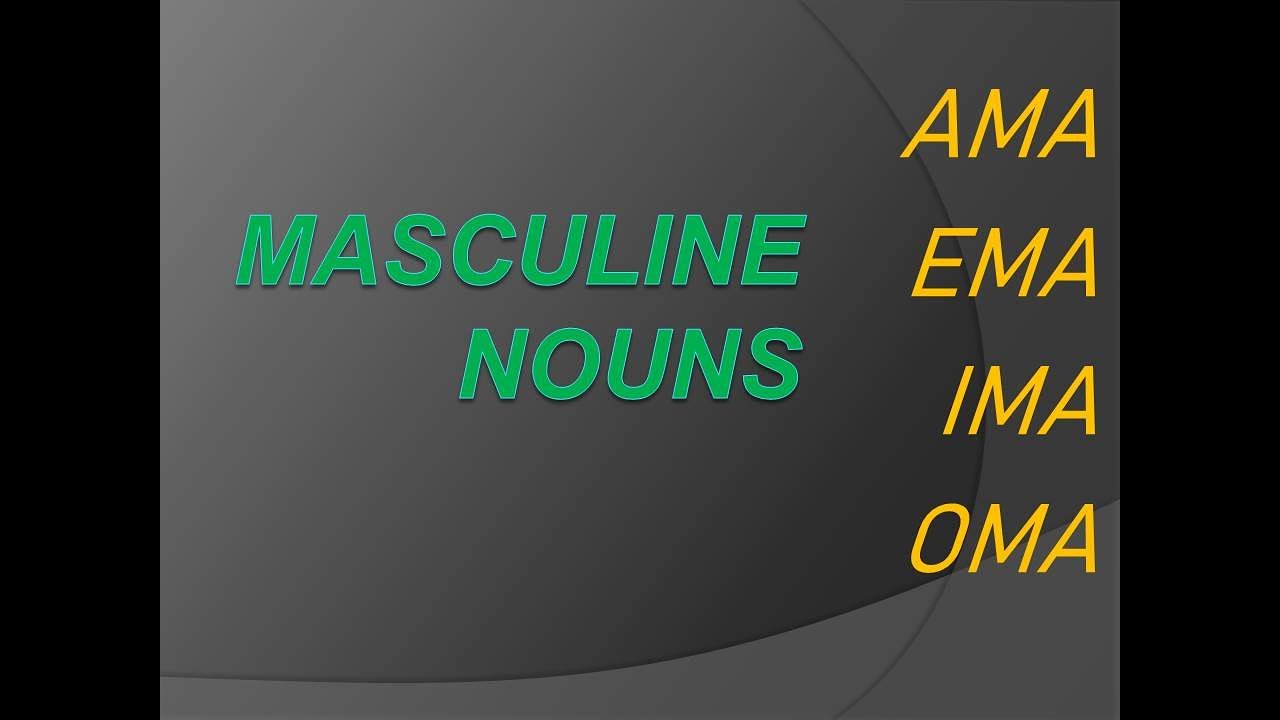 MASCULINE WORDS ENDING IN AMA, EMA, IMA AND OMA. - YouTube