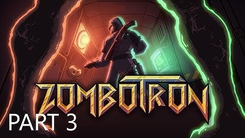 Zombotron Gameplay pc Part 3 2019