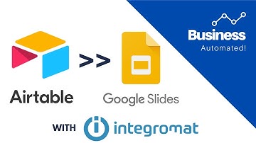 Create dynamic Google slides from Airtable using Integromat