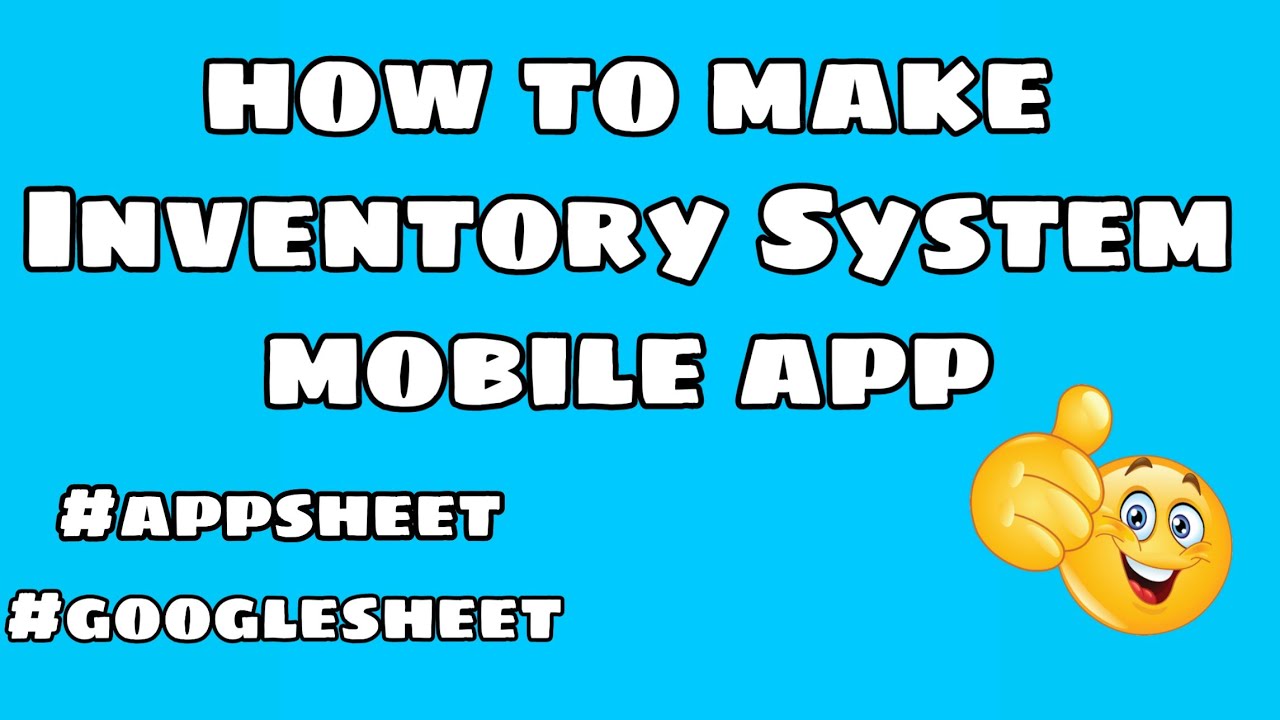 Inventory System | Appsheet | Mobile app | Google sheet format ...