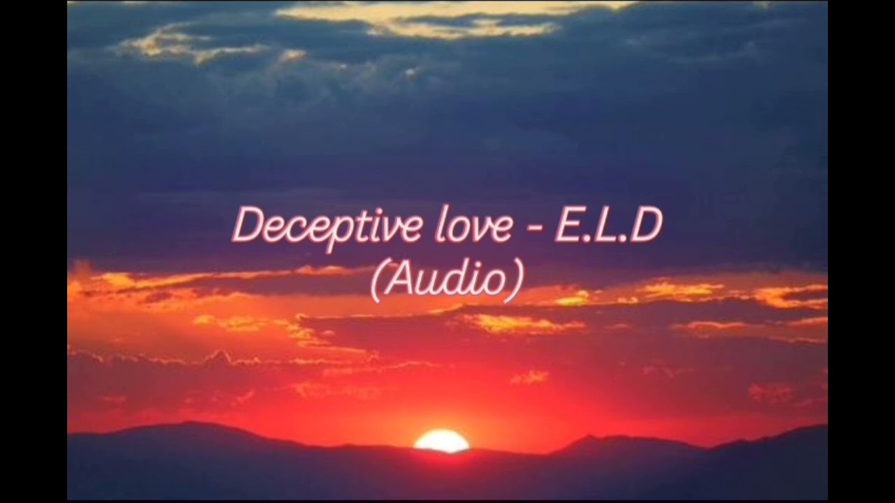 Deceptive Love - E.L.D (Prod.Producedbydomi)