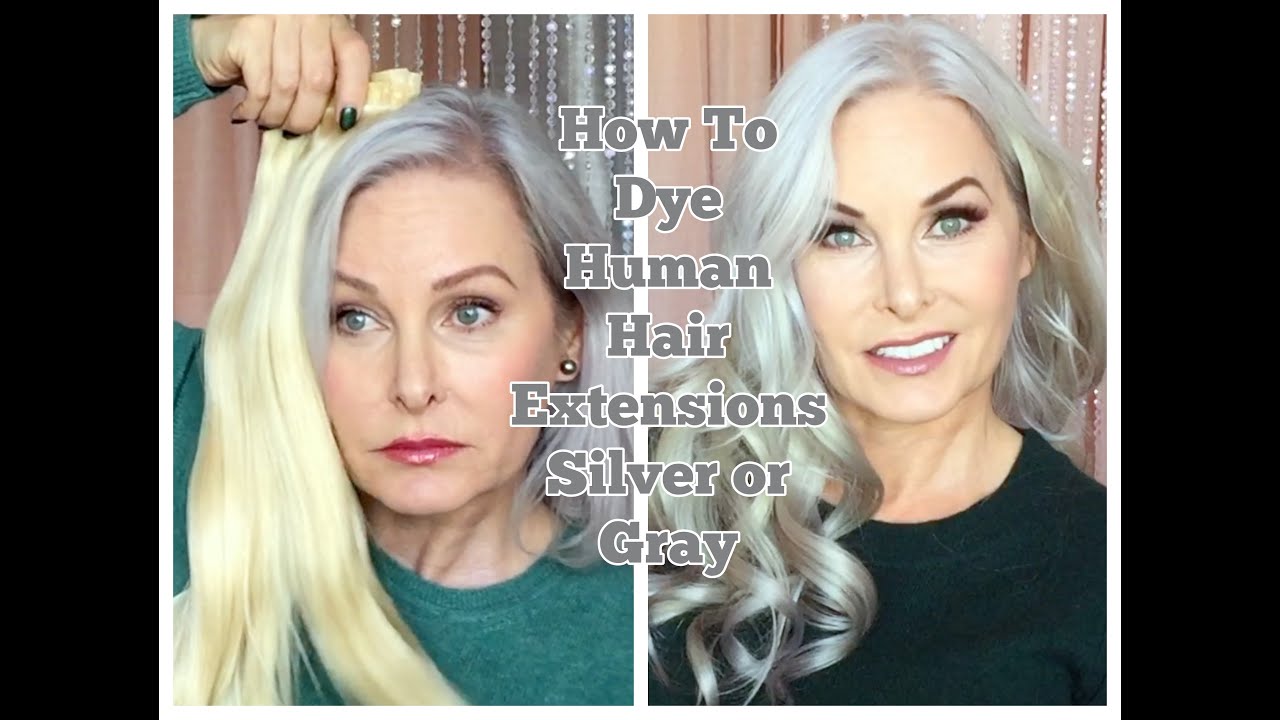 Dyeing Human Hair Extensions Silver Or Gray - YouTube