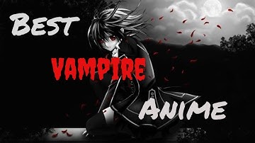 5 Vampire Anime