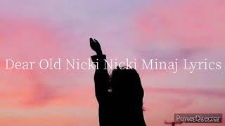 Dear Old Nicki by Nicki Minaj Lyrics