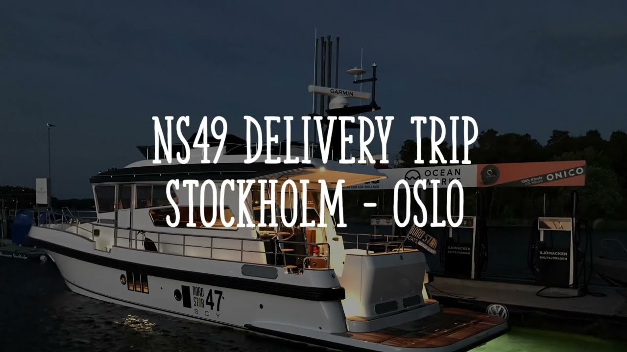 Nord Star 49 Delivery trip. Stockholm to Oslo