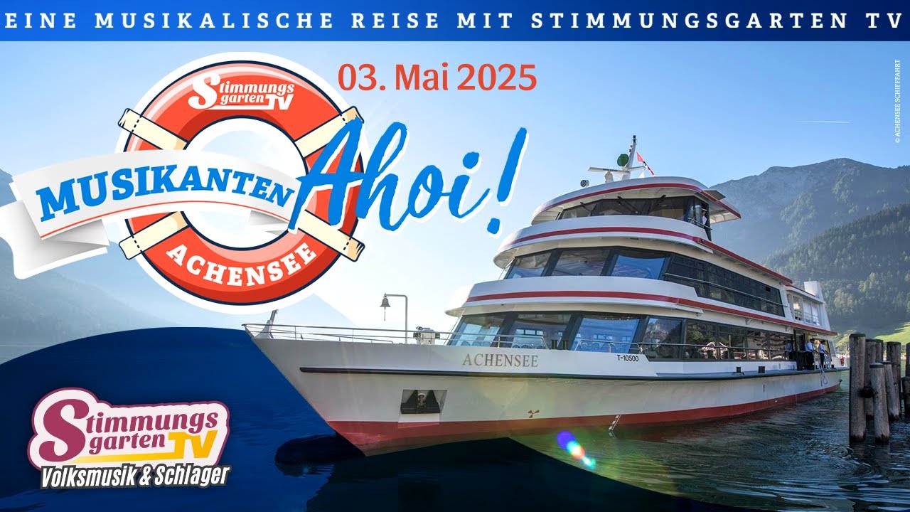 Musikanten Ahoi 03.05.2025! Eine musikalische Schifffahrt mit Stimmungsgarten TV