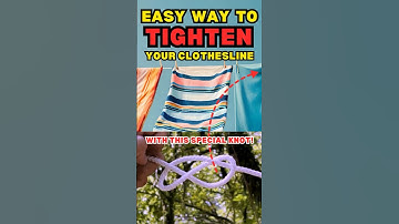 Easy Way to Tighten Your Clothesline with this Special Knot!
