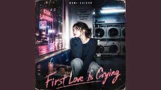 First Love Is Crying