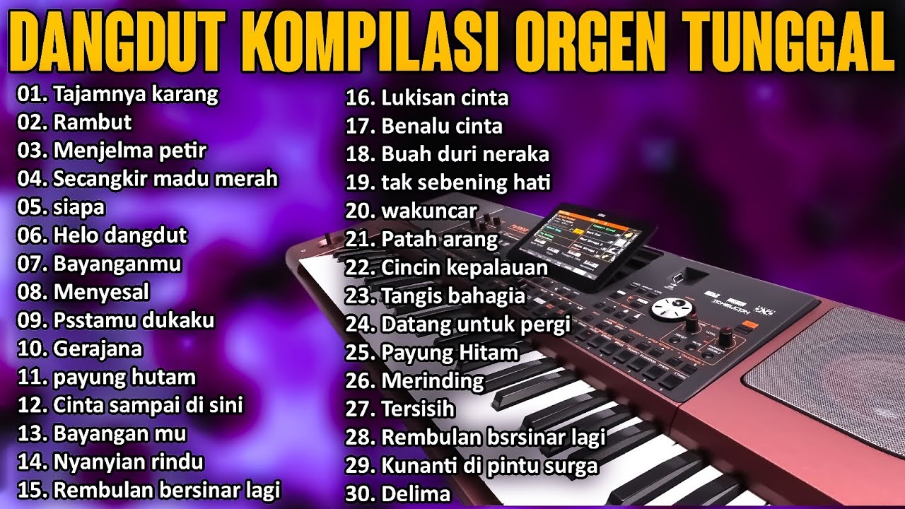 DANGDUT ORGEN TUNGGAL KOMPILASI KUMPULAN LAGU LAWAS TERPOPULER ENAK UNTUK DI DENGAR