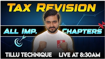 Morning Live - Tax Revision Important Chapters at 8:30AM