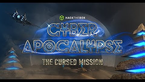 Cyber Apocalypse 2023 - The Cursed Mission