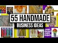 Top 55 handmade business ideas you can start at home