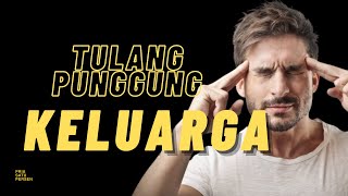 Jadi TULANG PUNGGUNG keluarga? Gue salut bro...lo itu cowok luar biasa!