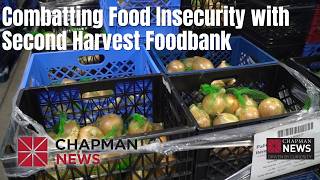 Combatting Food Insecurity with Second Harvest Foodbank | Chapman News