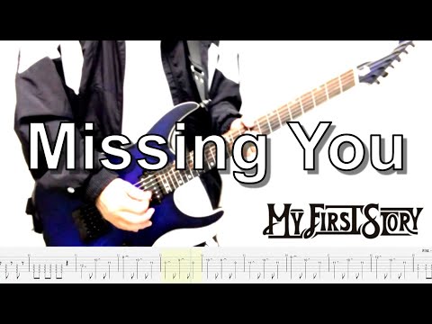 【TAB譜】MY FIRST STORY - Missing You (Guitar cover)
